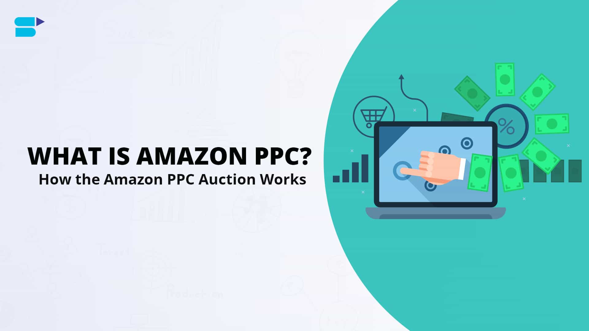Amazon PPC : A Beginner's Guide to Setting Up an Advertising Campaign