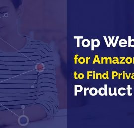 Top Websites for Amazon sellers to Find Private Label Product Ideas