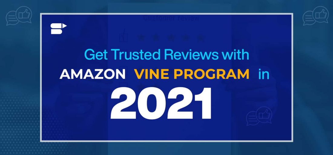 How to Get Trusted Reviews With Amazon Vine Program in 2022