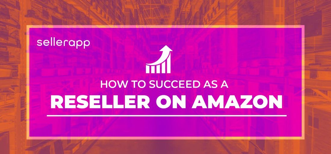 Reselling On Amazon A Complete Seller Guide 2023