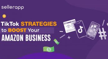 TikTok strategies to boost your Amazon business