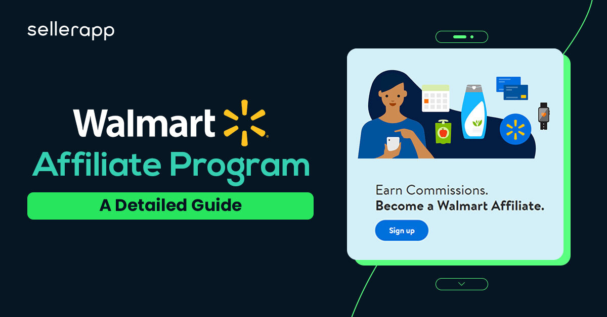 Walmart Affiliate Program: Guide on how to earn commission