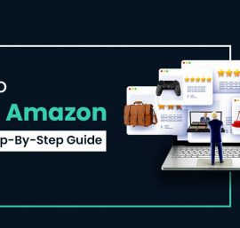 A Beginner’s Step-by-Step Guide to Selling on Amazon