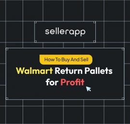 Walmart Return Pallets for Sale: Everything You Need to Know