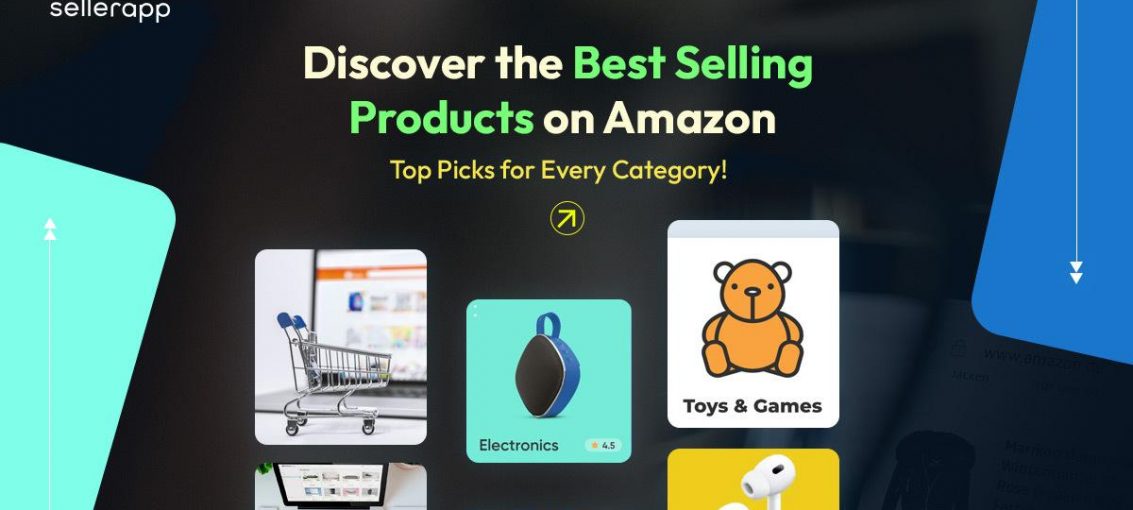 Best Selling Products on Amazon: Discover the Best in Every Category!