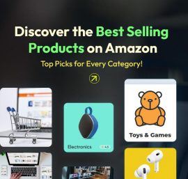 Best Selling Products on Amazon: Discover the Best in Every Category!