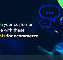 AI Chatbot for Ecommerce: Top 5 Bots to Drive Business Growth