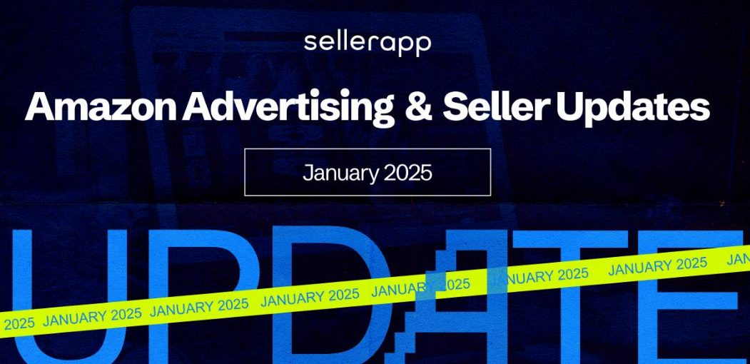 Amazon Advertising and Seller Updates for January 2025 (Key Highlights)