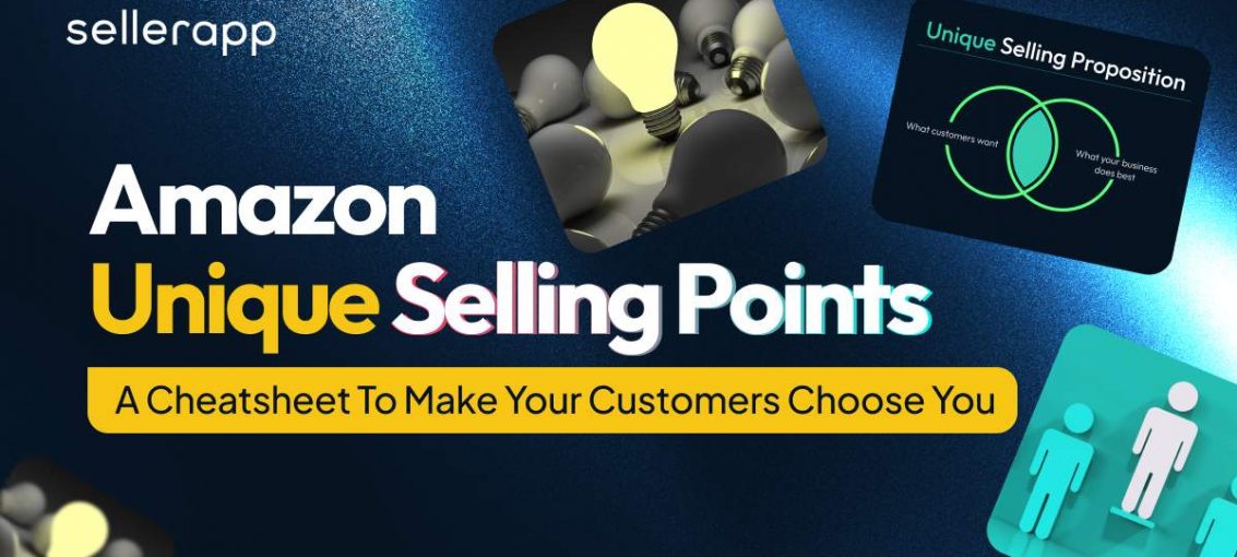 Amazon Unique Selling Points: A Comprehensive Guide to Create one For your Products