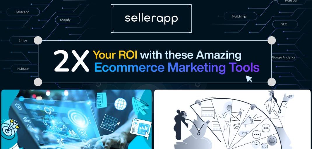 Top 15 Ecommerce Marketing Tools You Should Use to Optimize Your Business Strategies